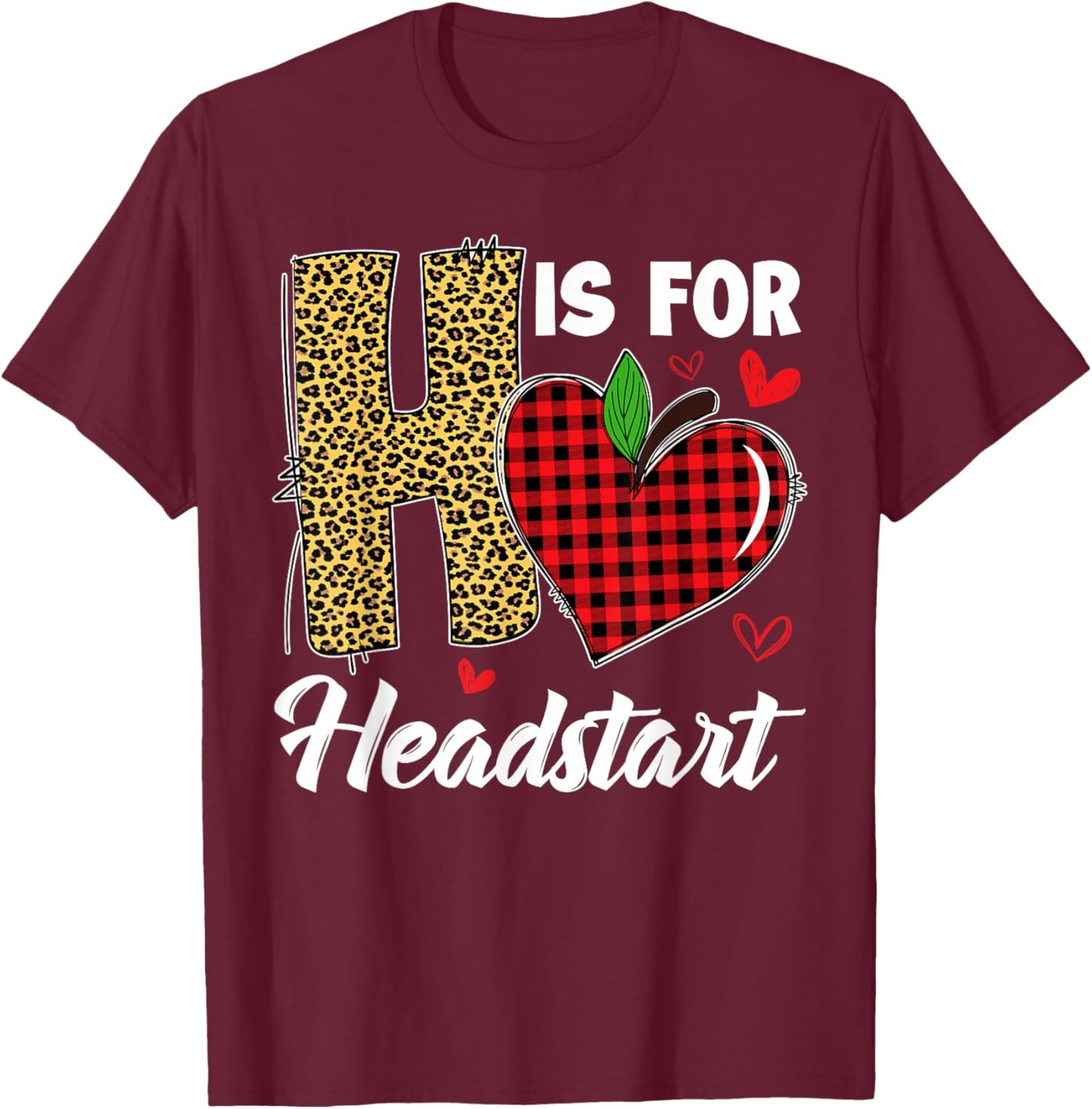 H Is For Headstart Head Start Teacher Leopard Back To School T-Shirt - T-Shirt | Maroon