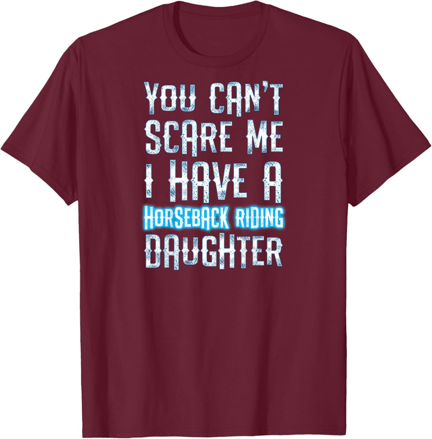 Horse Show Dad Gift T-Shirt - T-Shirt | Maroon