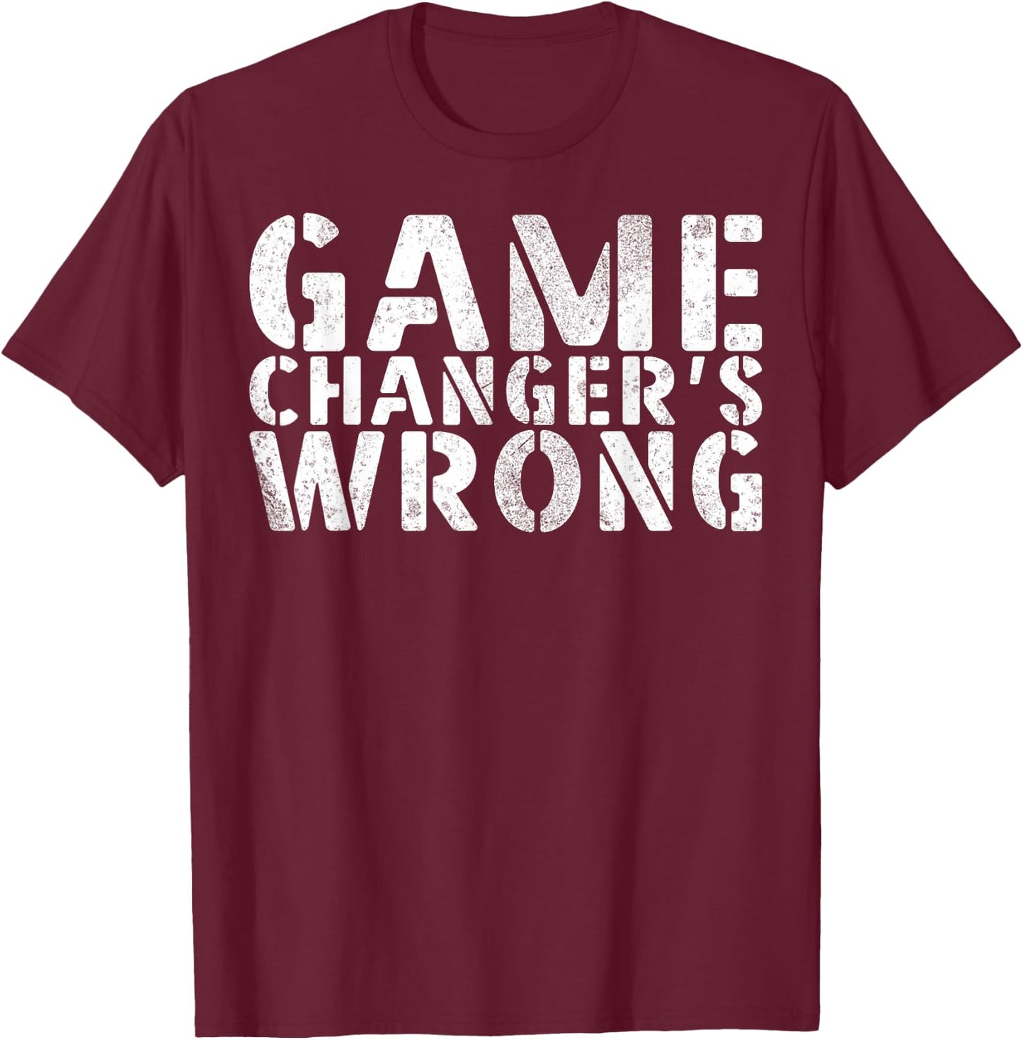 Game Changer's Wrong Baseball Softball Player T-Shirt - T-Shirt | Maroon