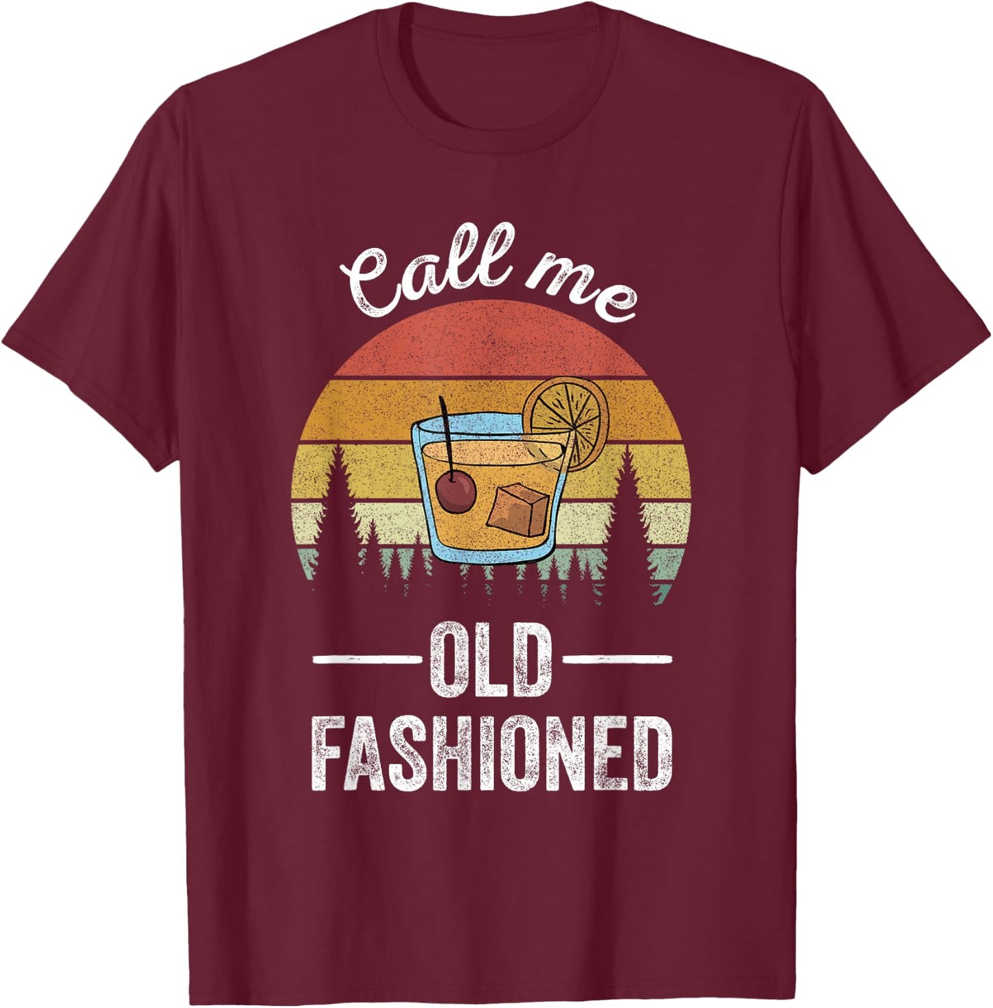 Retro Call Me Old Fashioned Whiskey Wisconsin Funny Vintage T-Shirt - T-Shirt | Maroon