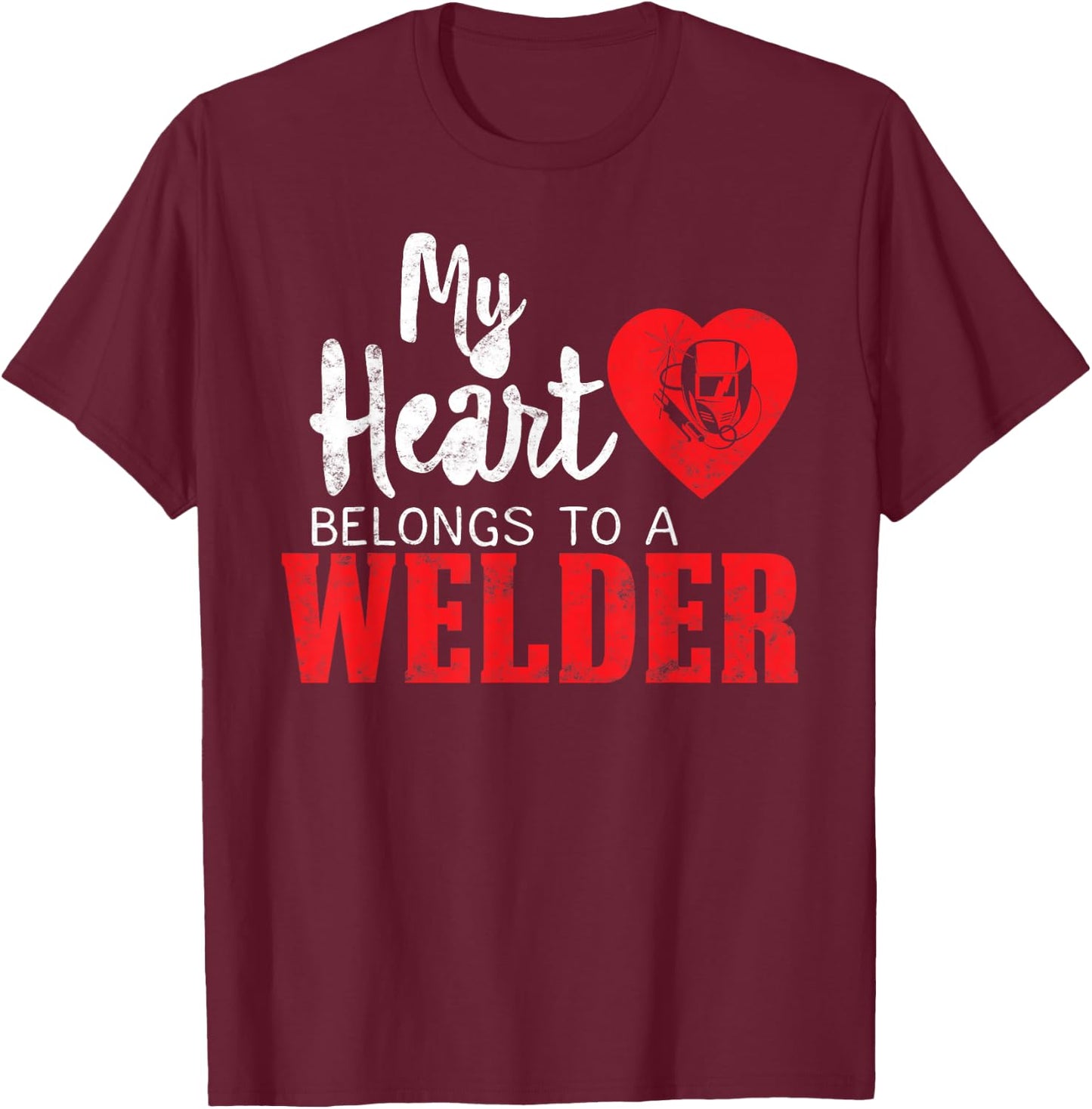 My Heart Belongs to a Welder's Heart Wife Girlfriend gifts T-Shirt - T-Shirt | Maroon