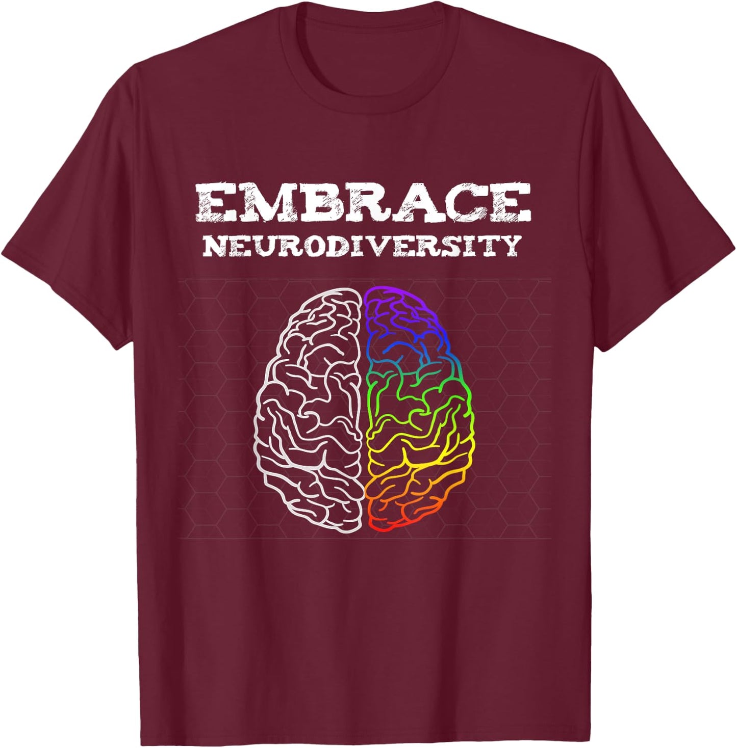 Embrace Neurodiversity Autism ADHD ASD Rainbow Brain T-Shirt - T-Shirt | Maroon