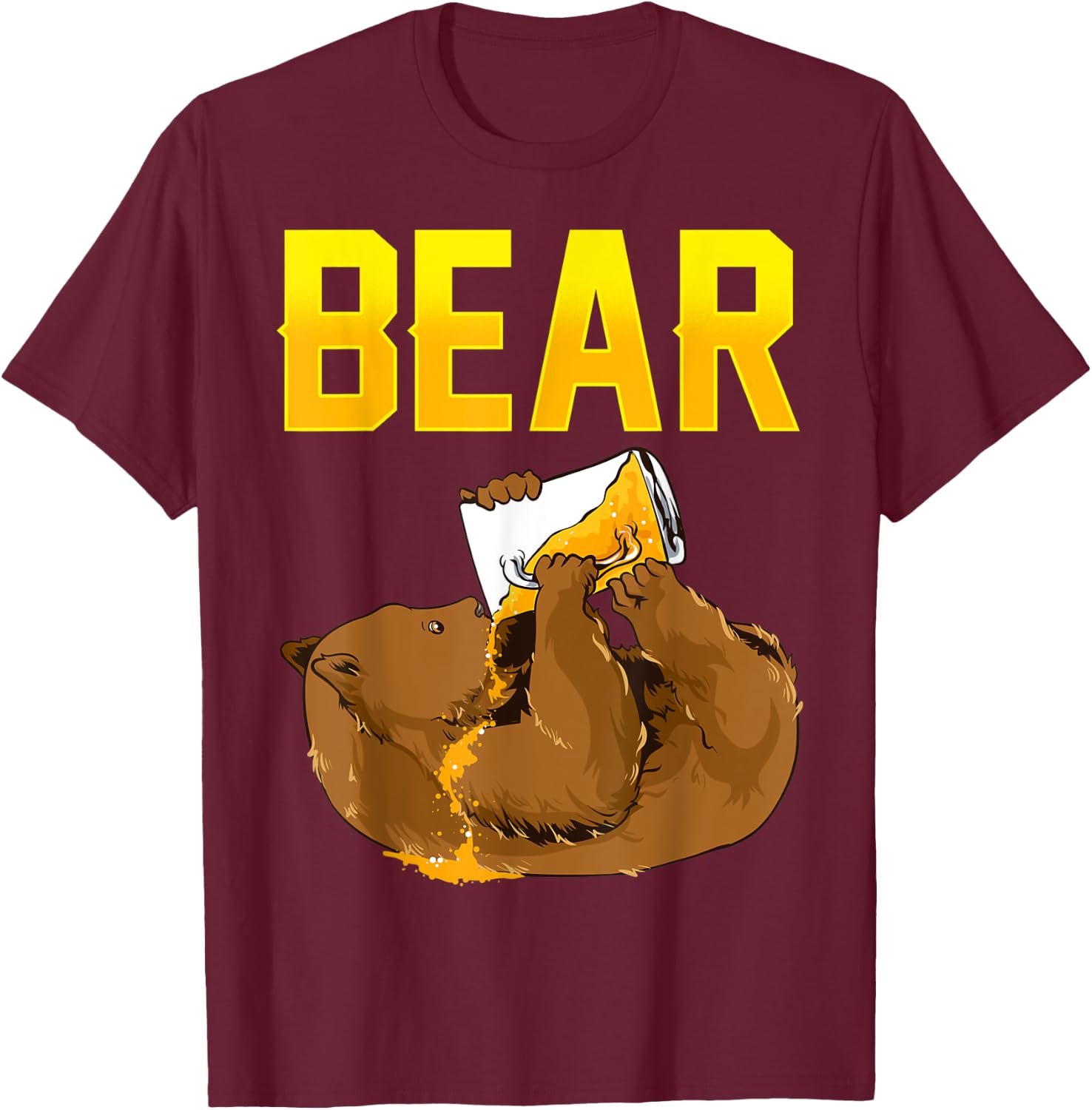 Bear Drinking Beer Funny Bear Pun Beer Lover Gift T-Shirt - T-Shirt | Maroon