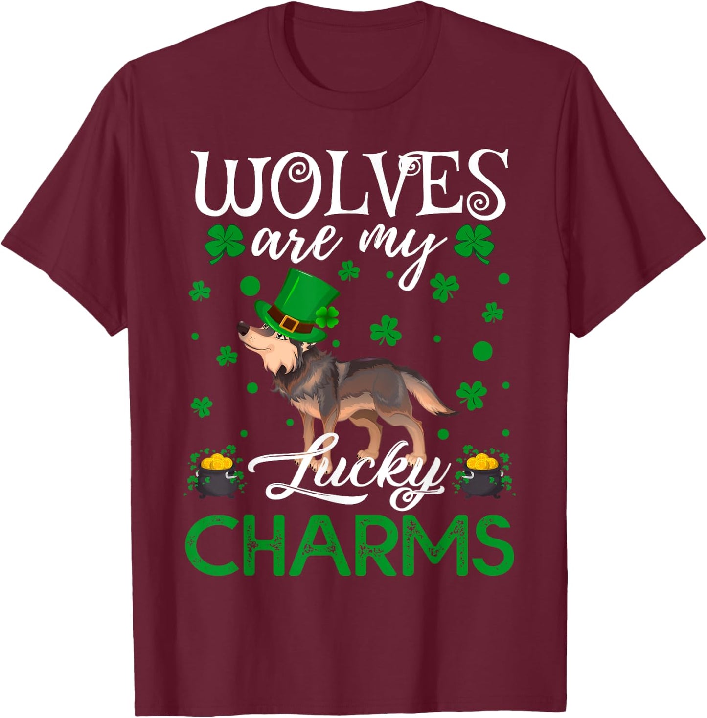 Wolves Are My Lucky Charms Wolf St. Patrick's Day T-Shirt - T-Shirt | Maroon
