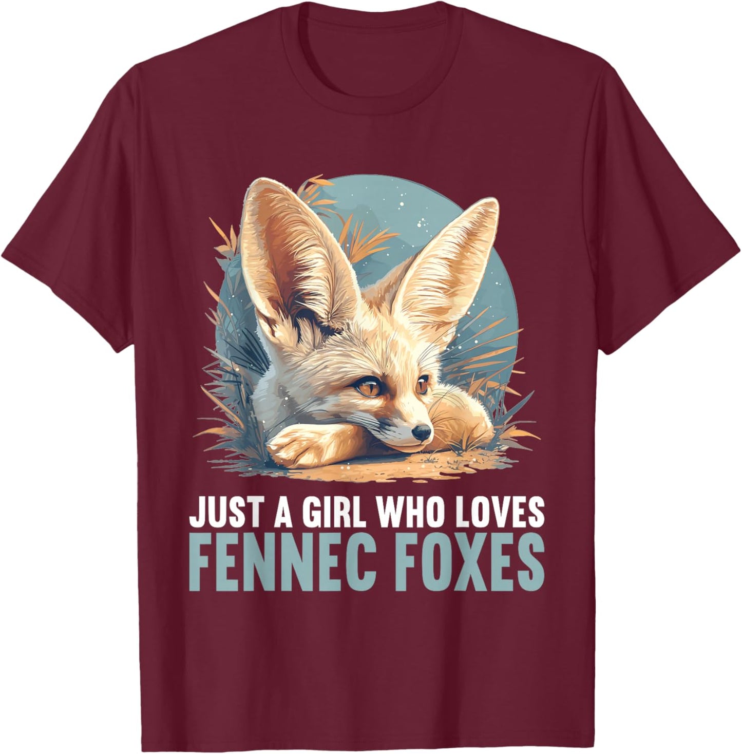 Just a Girl who loves Fennec Foxes Fennec Fox T-Shirt - T-Shirt | Maroon