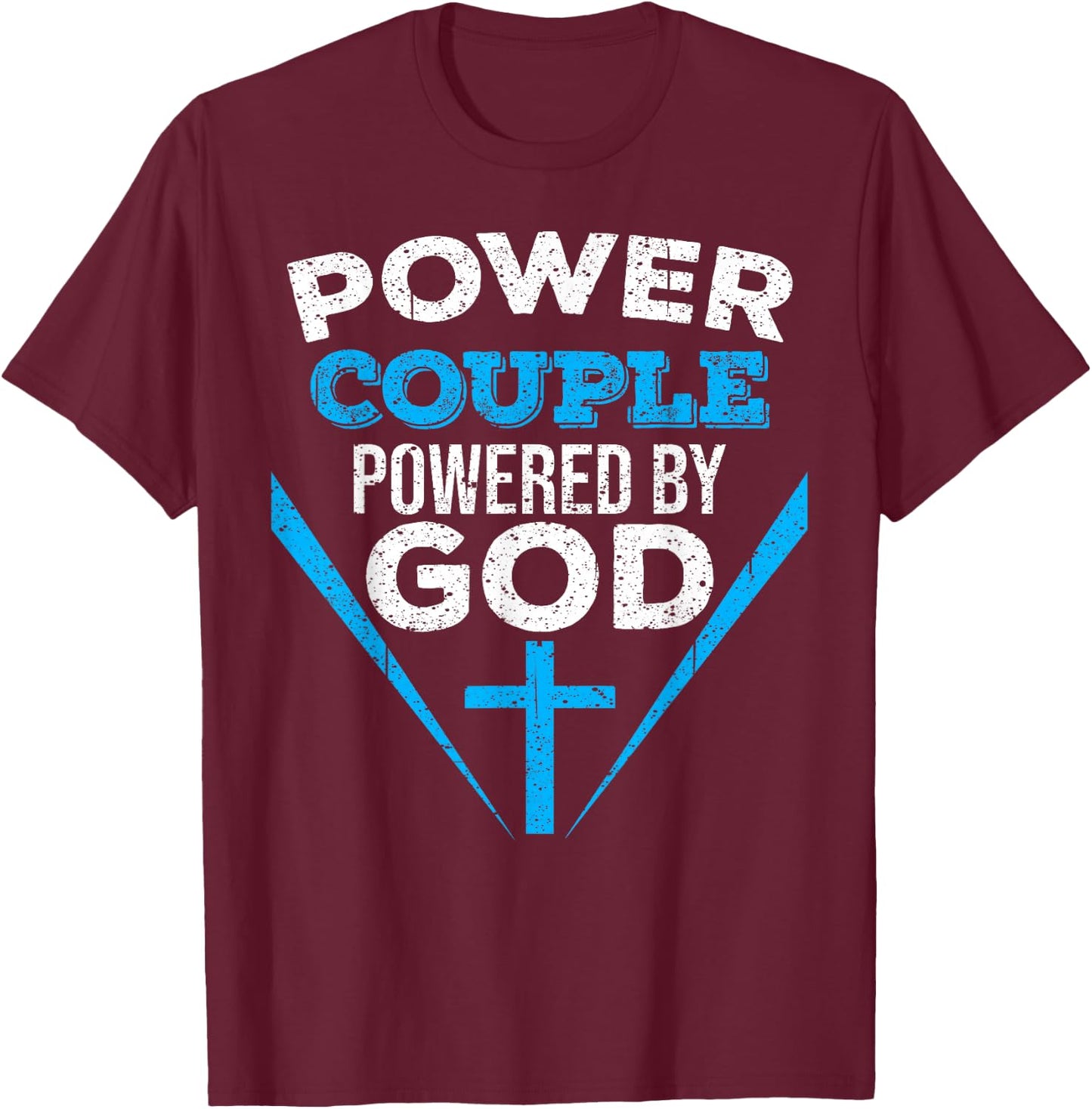 Cool Power Couple Powered God | Funny Christian Couple Gift T-Shirt - T-Shirt | Maroon