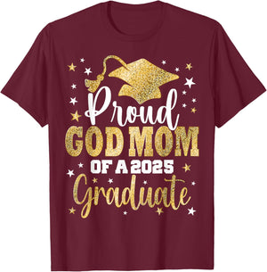 Proud God Mom Of A Class of 2025 Graduate Senior Graduation T-Shirt - T-Shirt | Maroon