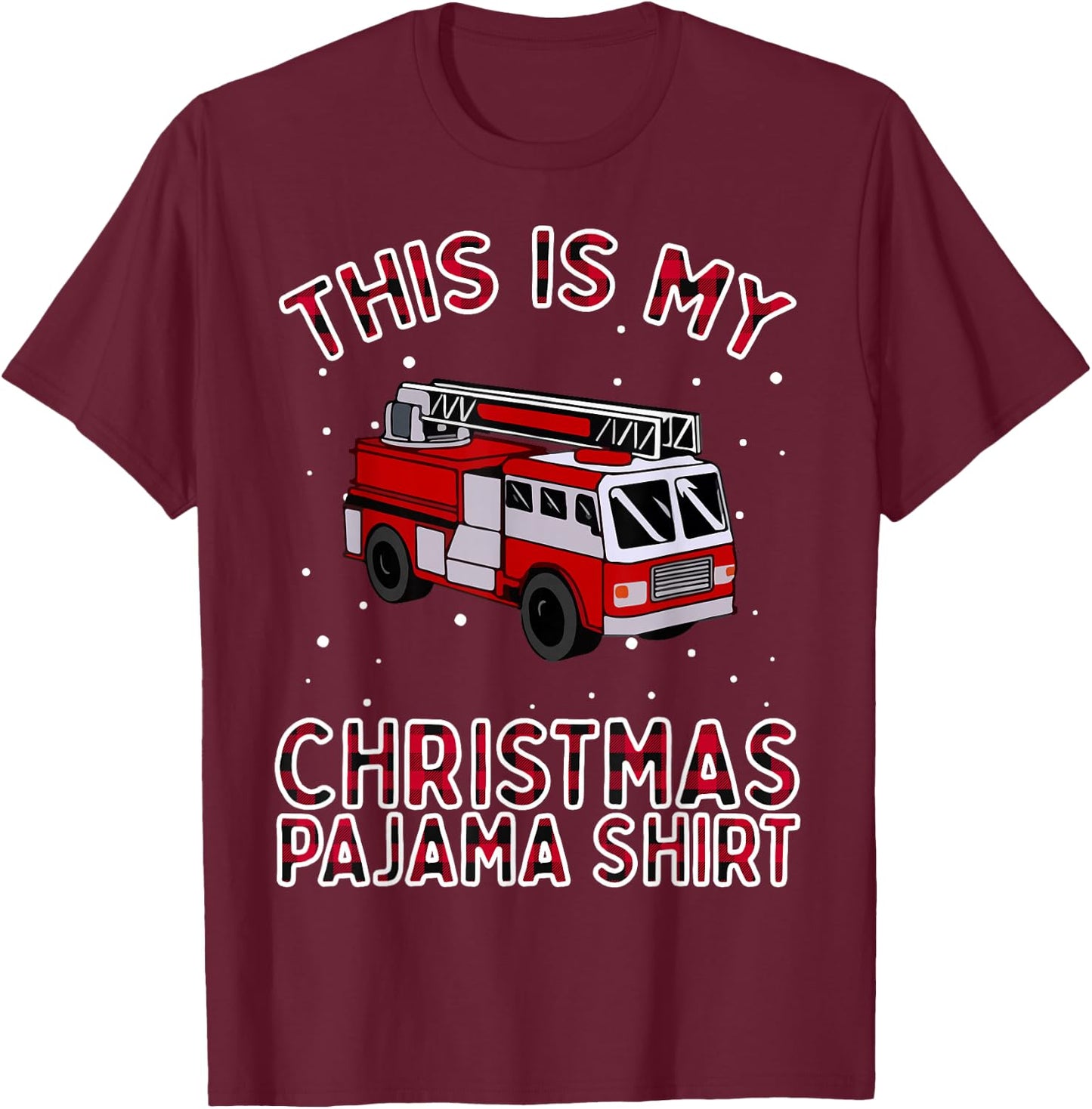 Firefighter Christmas Pajama - Fire Truck Funny Fireman Gift T-Shirt - T-Shirt | Maroon