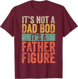 It's Not A Dad Bod It's A Father Figure, Funny Retro Vintage T-Shirt - T-Shirt | Maroon