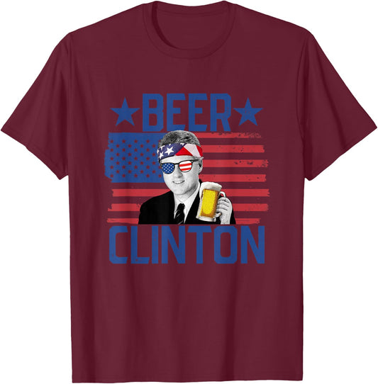Beer Clinton 4th of July Drinking President Bill Clinton T-Shirt - T-Shirt | Maroon
