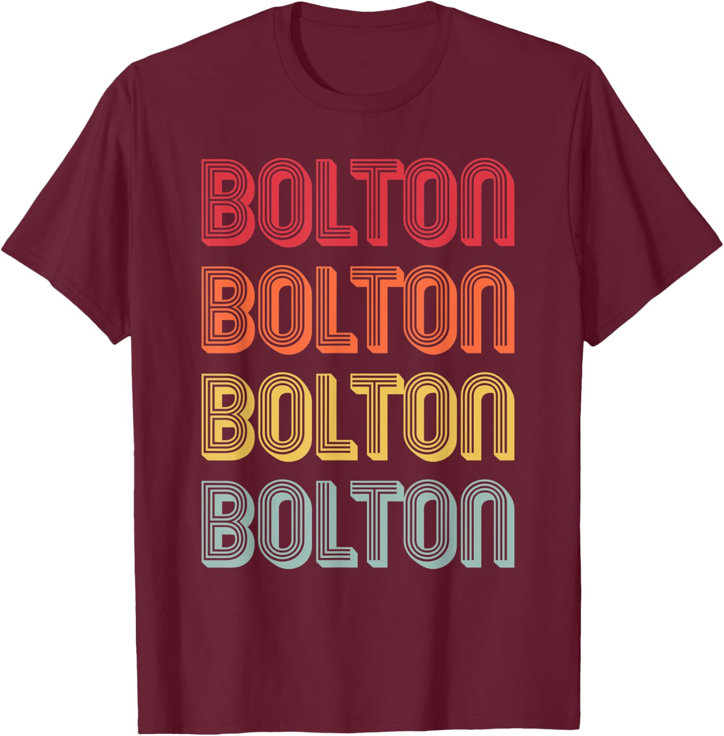 BOLTON Gift Surname Funny Retro Vintage 80s Birthday Reunion T-Shirt - T-Shirt | Maroon