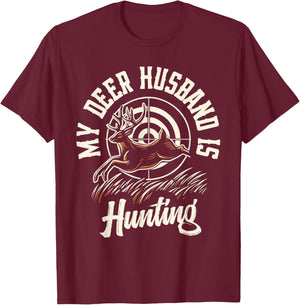 My Deer Husband Is Hunting T-Shirt - T-Shirt | Maroon