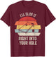 Retro I'll Slide It Right Into Your Hole Shirt Gift Cornhole T-Shirt - T-Shirt | Maroon
