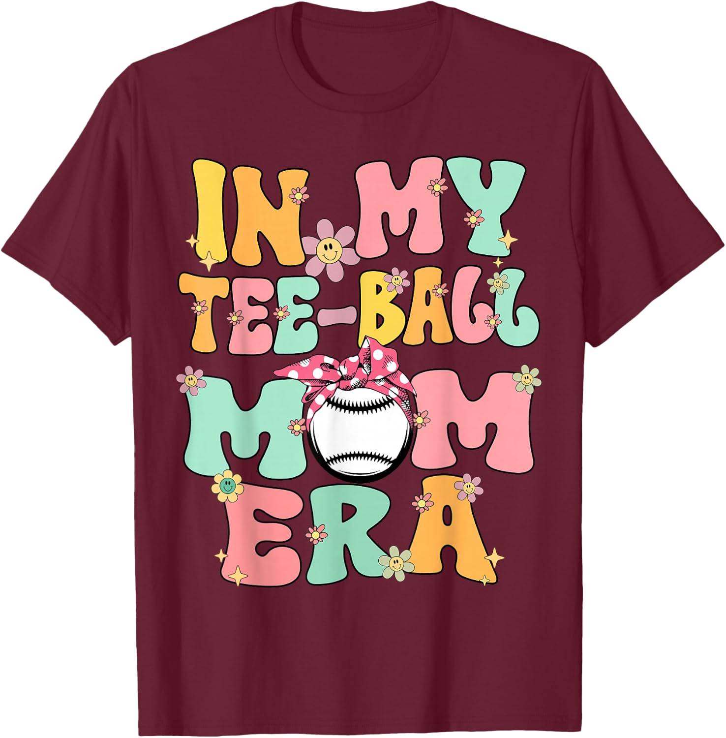 In My Teeball Mom Era Retro Groovy Tball Mom Tball Mama Cute T-Shirt - T-Shirt | Maroon