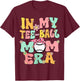 In My Teeball Mom Era Retro Groovy Tball Mom Tball Mama Cute T-Shirt - T-Shirt | Maroon