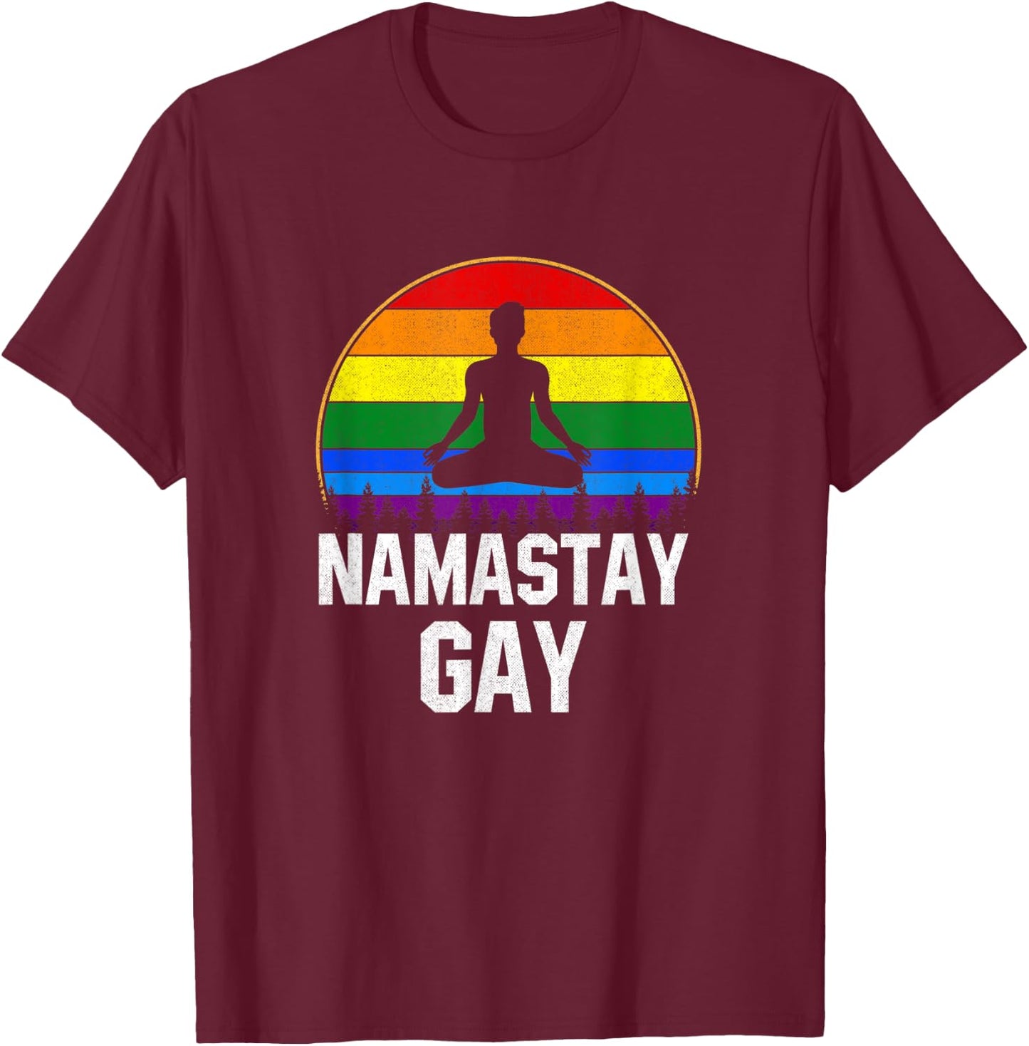 Namastay Gay, funny Yoga pride lgtb T-Shirt - T-Shirt | Maroon