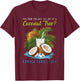 You think you just fell out of a Coconut Tree Kamala Harris T-Shirt - T-Shirt | Maroon