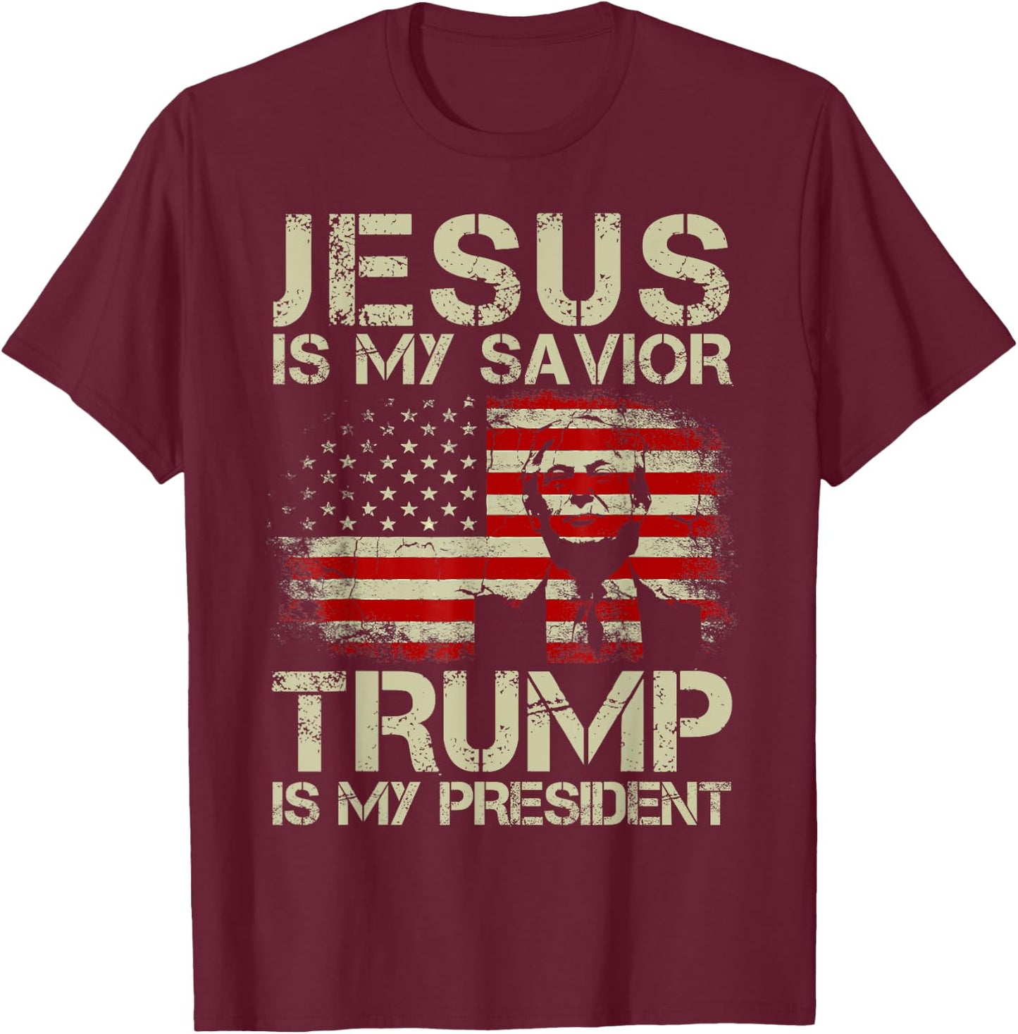 Jesus Is My Savior Trump Is My President Trump 2024 USA Flag T-Shirt - T-Shirt | Maroon