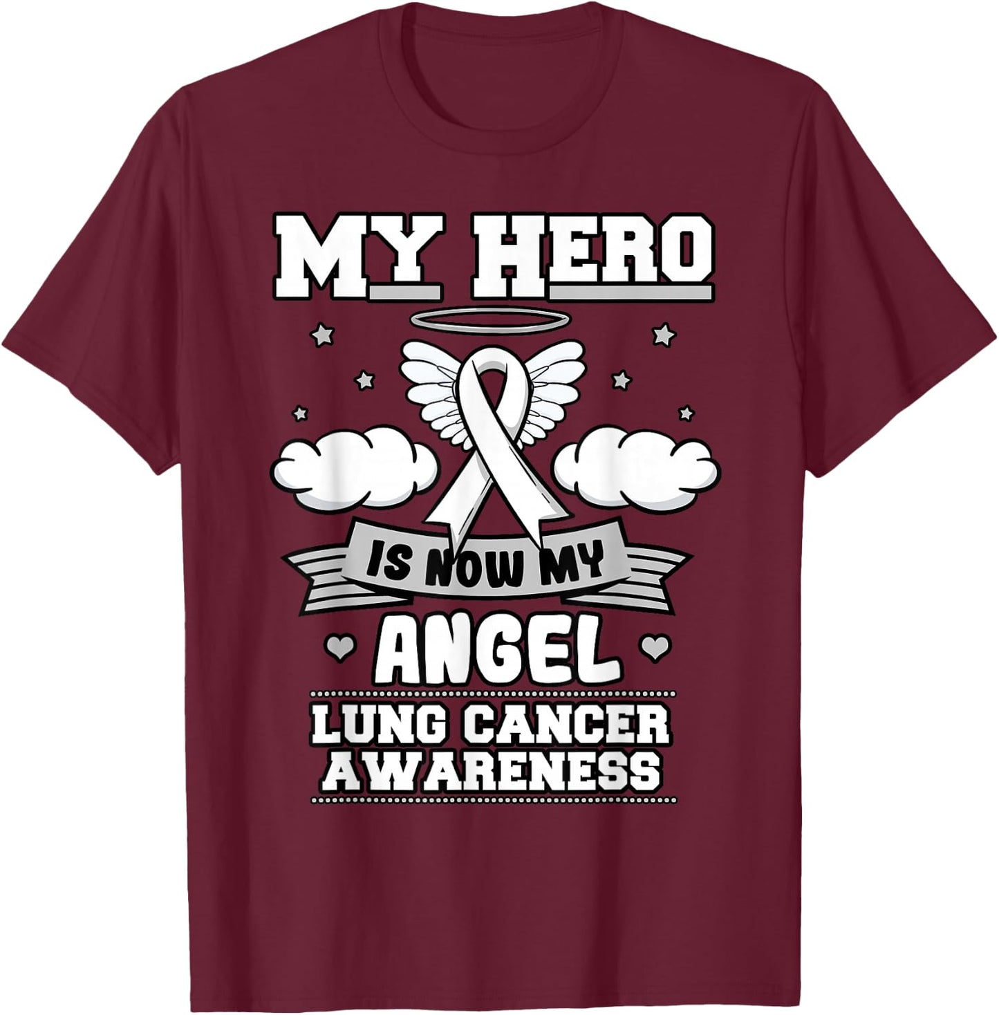 My hero is now my angel lung cancer awareness T-Shirt - T-Shirt | Maroon