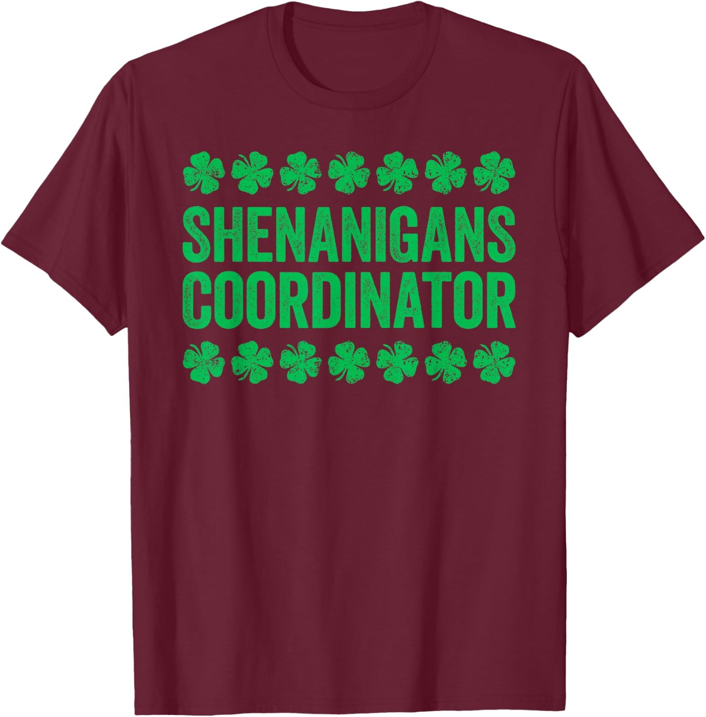 Shenanigans Coordinator Shirt Men Women Kids St Patricks Day T-Shirt - T-Shirt | Maroon