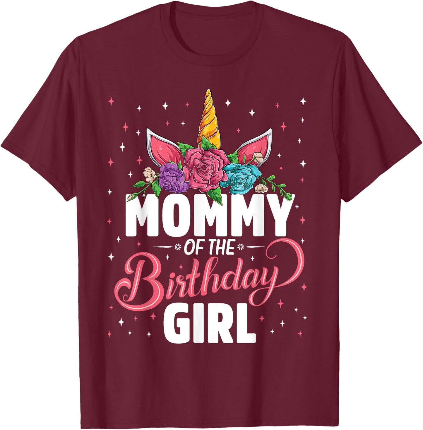 Mommy Of The Birthday Girl Unicorn Girls Family Matching T-Shirt - T-Shirt | Maroon