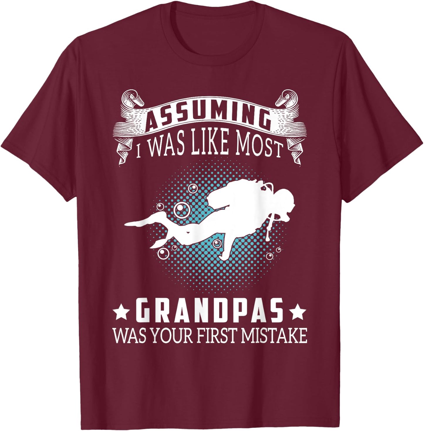 Scuba Diving Gift- I Am A Scuba Diver Grandpa T-Shirt - T-Shirt | Maroon