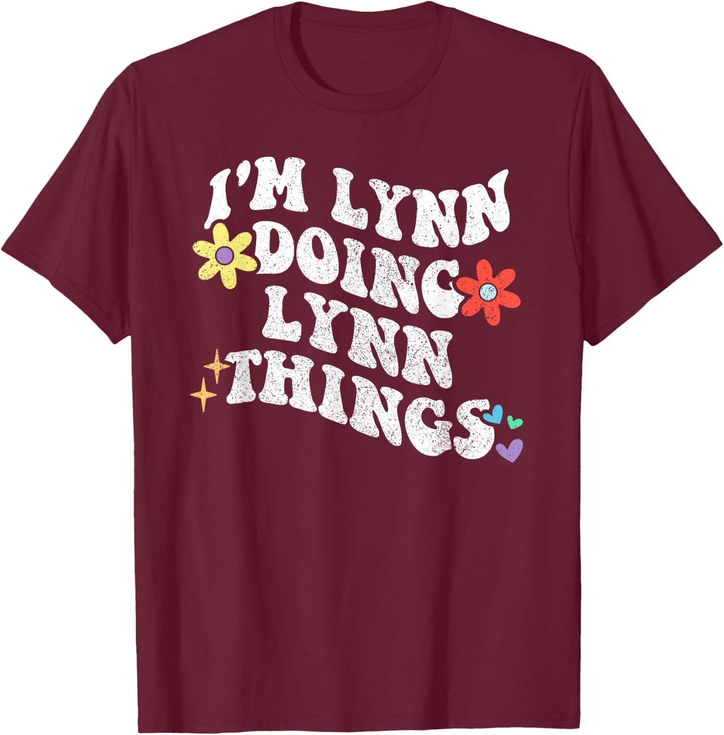 Retro Groovy Im LYNN Doing LYNN Things Funny Mother's Day T-Shirt - T-Shirt | Maroon
