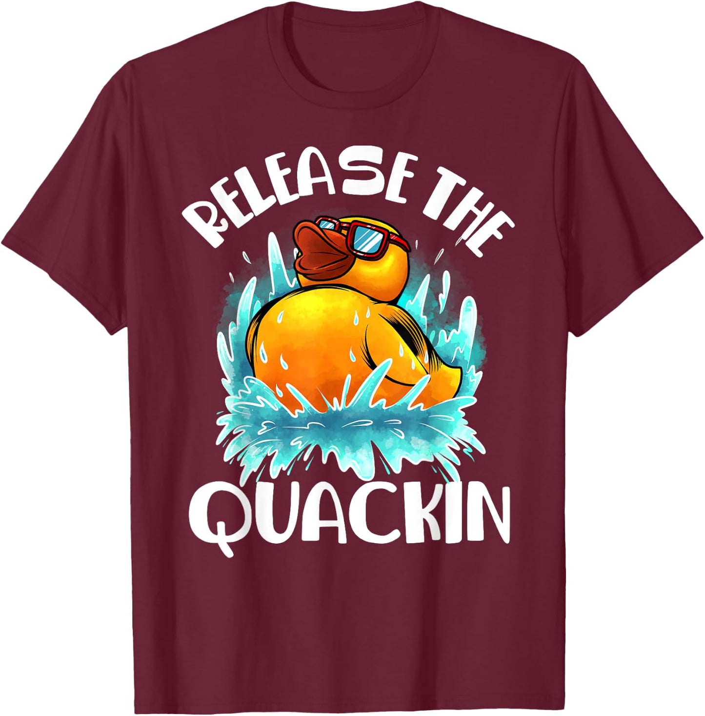 Funny Release The Quackin Gift | Rubber Duck Lover Toddlers T-Shirt - T-Shirt | Maroon