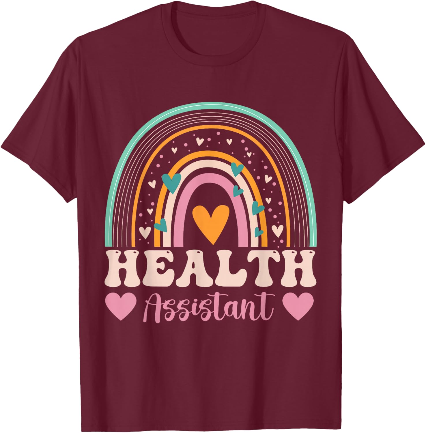 Health Assistant Appreciation Day Principal Health Aide T-Shirt - T-Shirt | Maroon