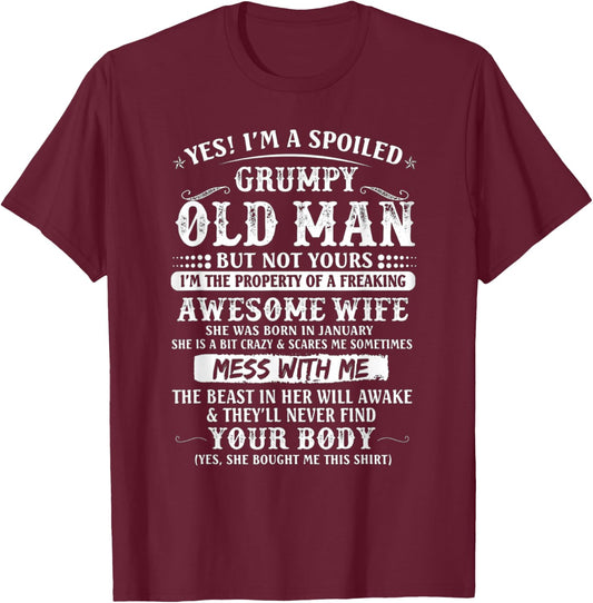 I'm A Spoiled Grumpy Old Man - Awesome Wife Born In January T-Shirt - T-Shirt | Maroon