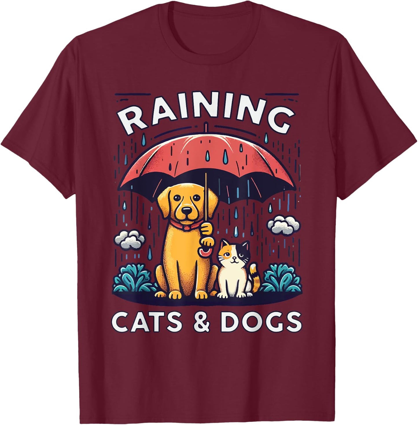 Raining Cats and Dogs Canine Feline Puppy Kitty Animal Idiom T-Shirt - T-Shirt | Maroon