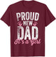 Proud New Dad It's A Girl Gifts Father to be Soon to be Dad T-Shirt - T-Shirt | Maroon