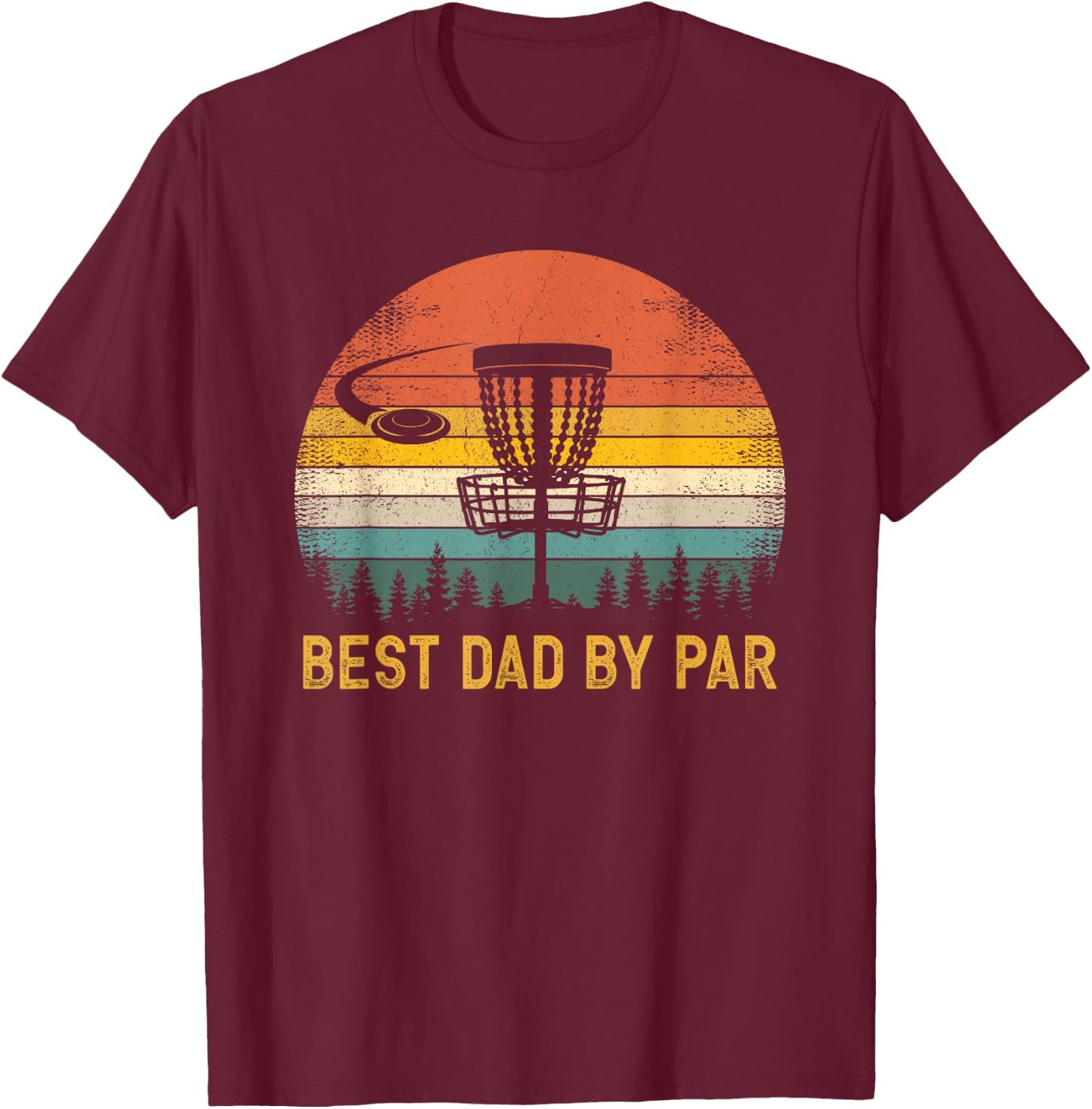 Best Dad By Par - Disc Golf Dad Father's Day T-Shirt - T-Shirt | Maroon