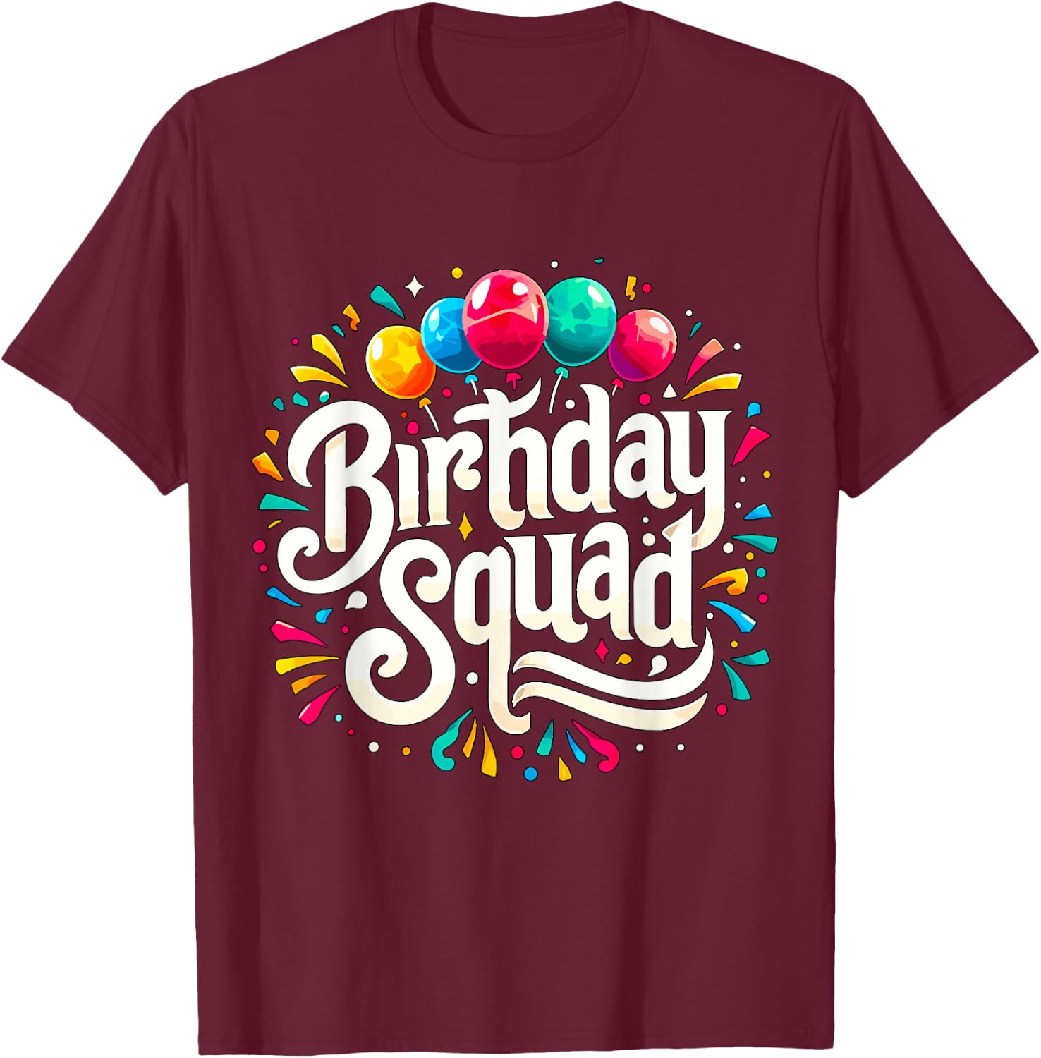 Birthday Squad Birthday Crew Party T-Shirt - T-Shirt | Maroon