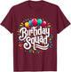 Birthday Squad Birthday Crew Party T-Shirt - T-Shirt | Maroon