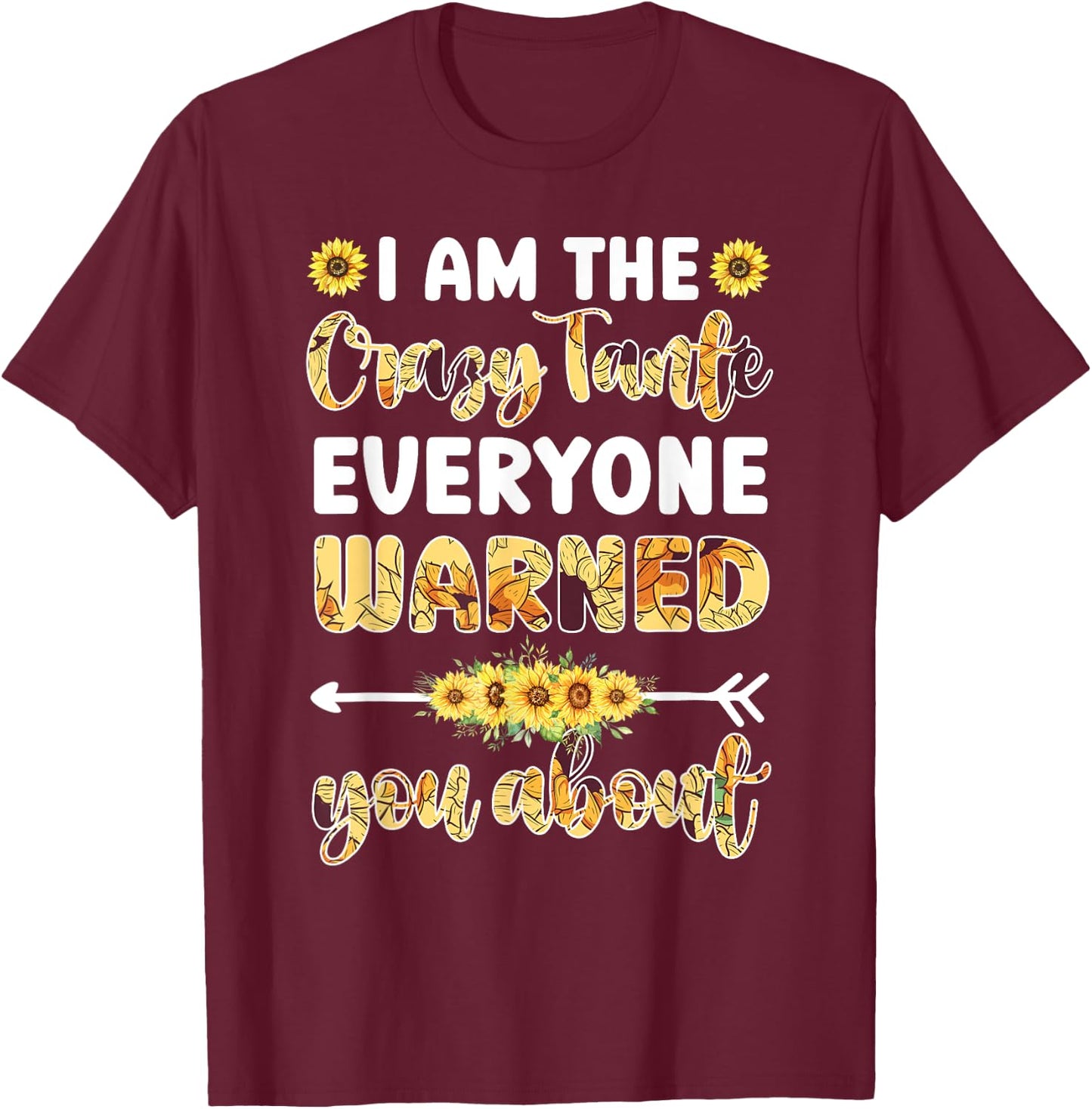 I Am The Crazy Tante Aunt Tante Auntie T-Shirt - T-Shirt | Maroon