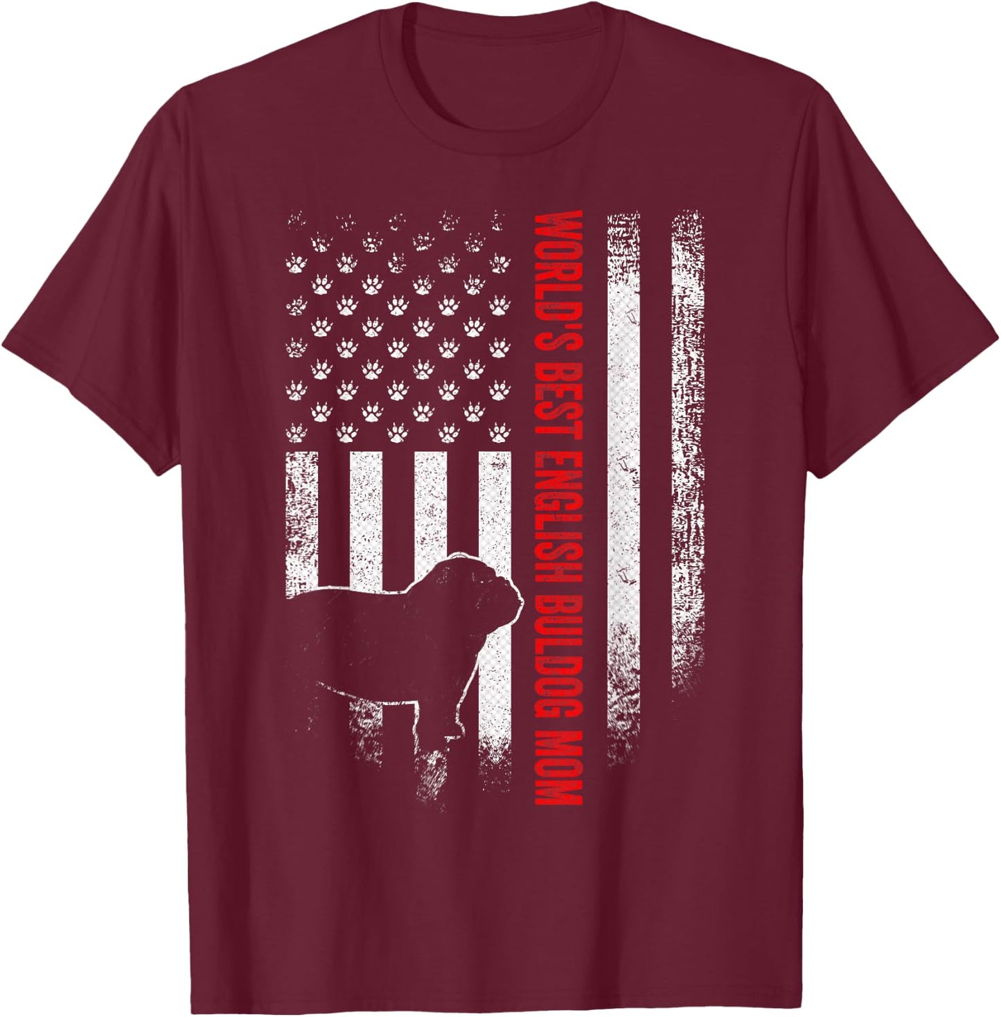 Vintage American Flag World's Best English Bulldog Mom Funny Men T-Shirt - T-Shirt | Maroon