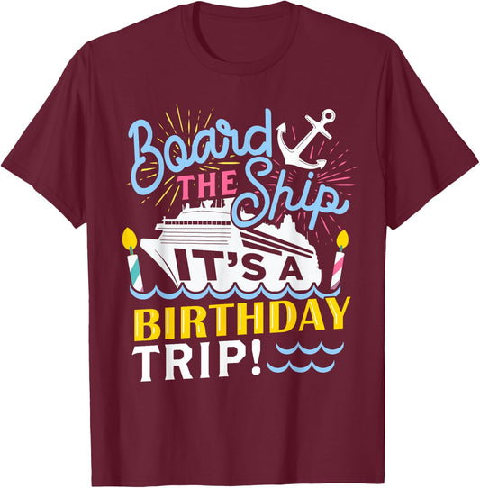 Cruise Trip Vacation Gift - Men Women Birthday Cruise Small T-Shirt - T-Shirt | Maroon