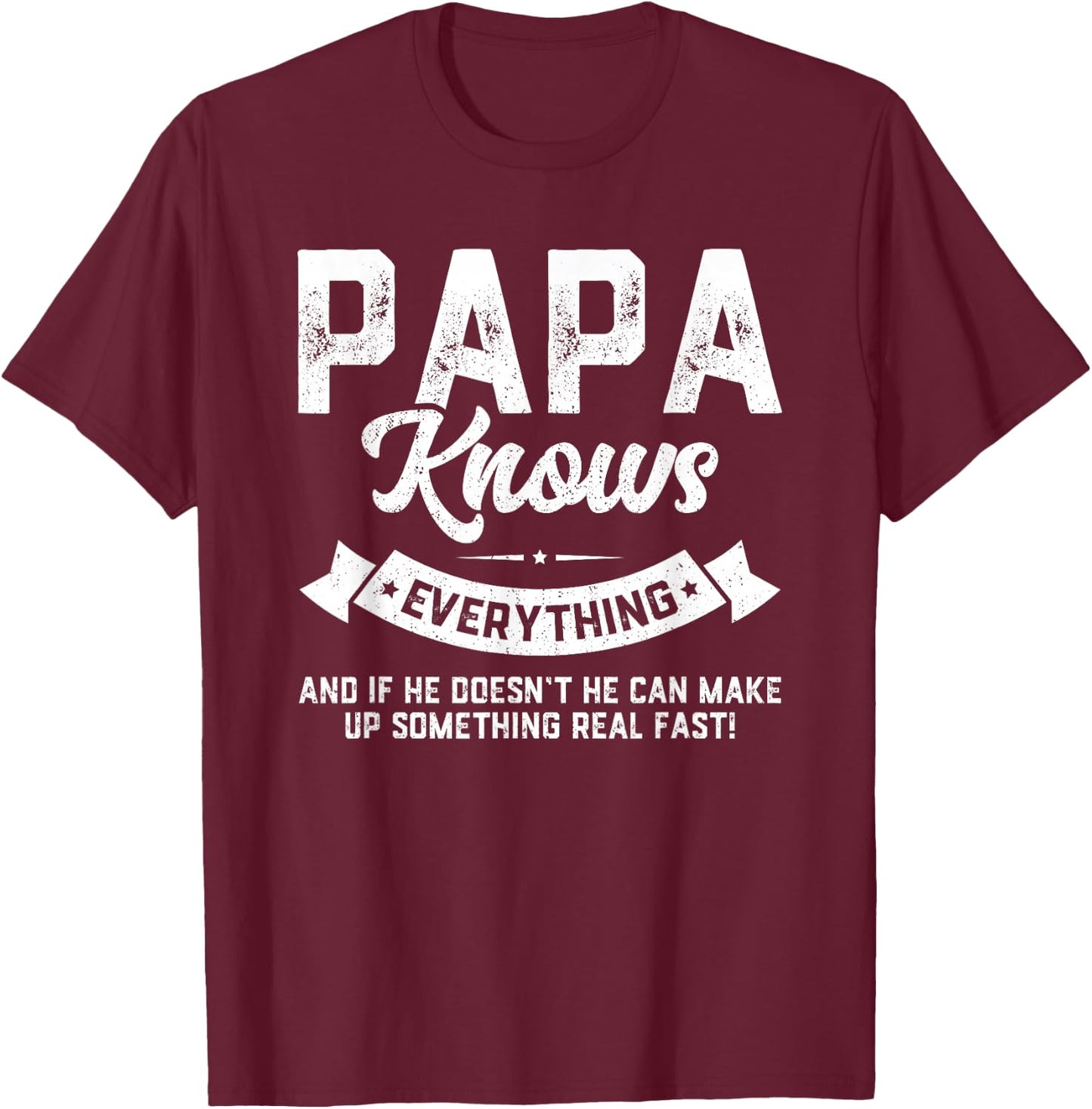 Papa Knows Everything 60th Gift Funny Father's Day T-Shirt - T-Shirt | Maroon