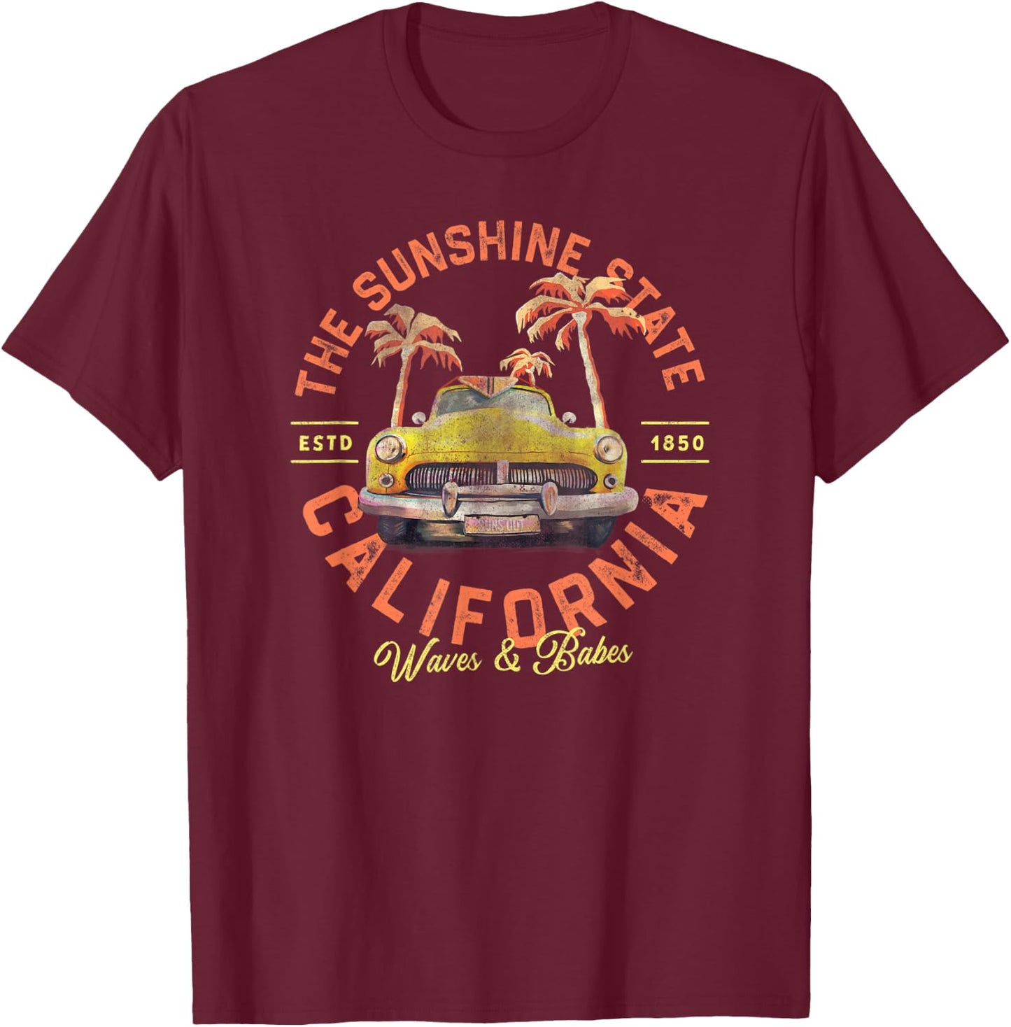 California, The Sunshine State: Waves & Babes Vintage Surf Men Women Kids T-Shirt - T-Shirt | Maroon