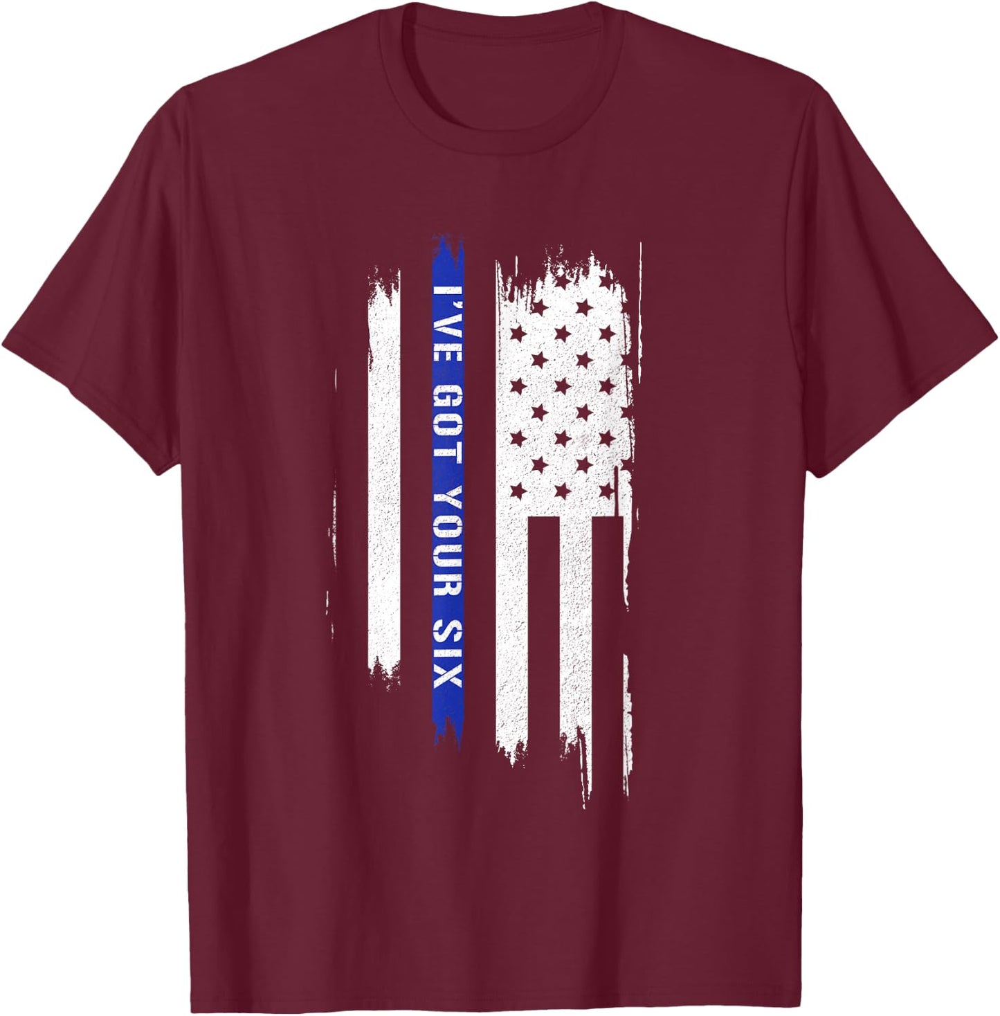 I've got your six ft. american flag and thin blue line Men T-Shirt - T-Shirt | Maroon
