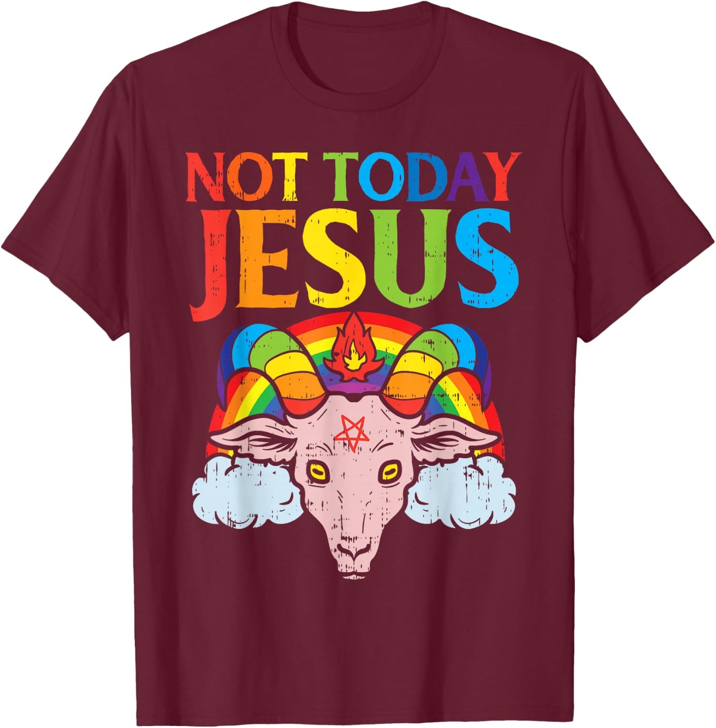Today Not Jesus Satan Goat Satanic Rainbow Satanism Gift T-Shirt - T-Shirt | Maroon