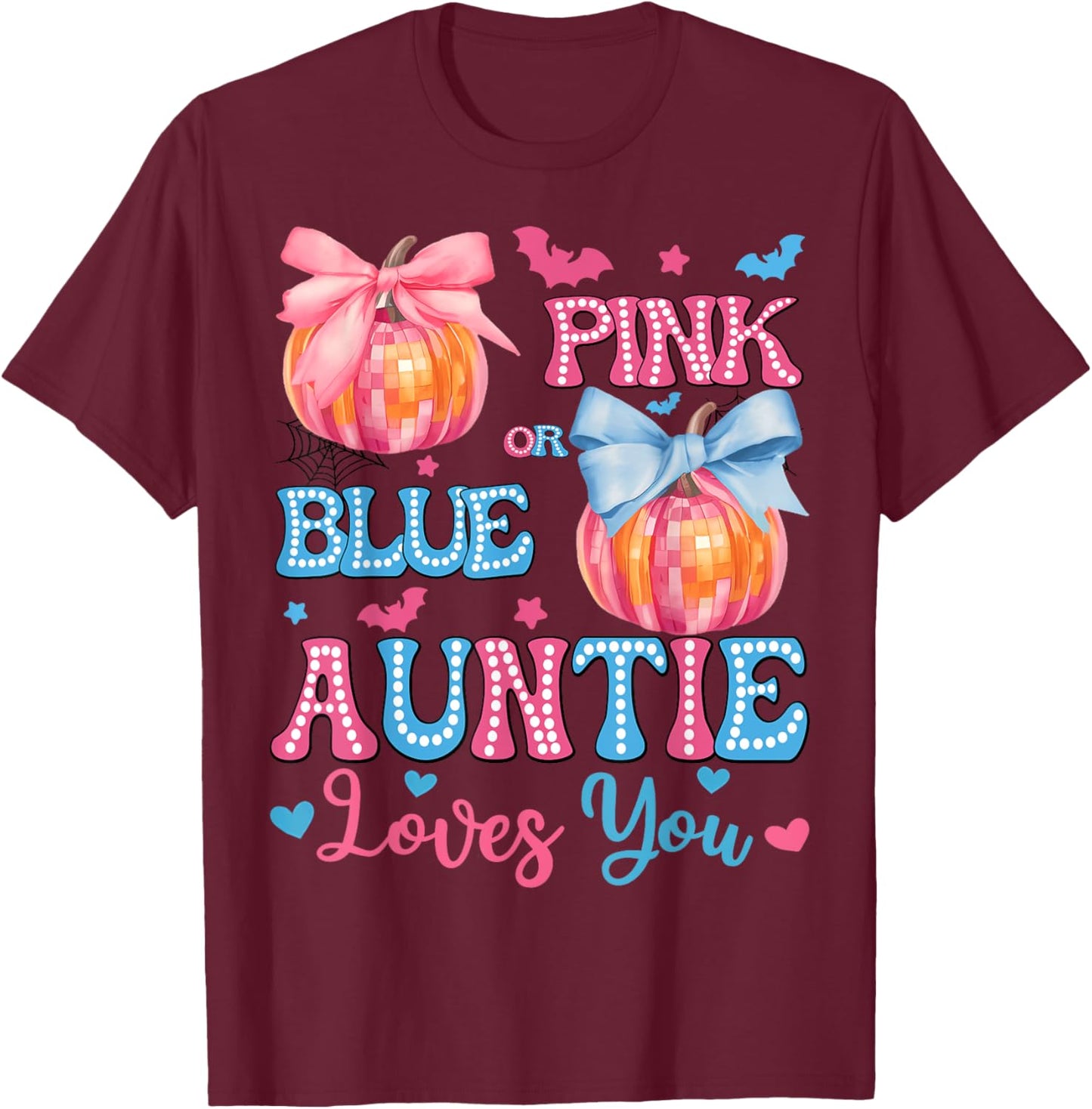 Pink or Blue Auntie Loves You Gender Reveal Halloween T-Shirt - T-Shirt | Maroon