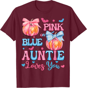Pink or Blue Auntie Loves You Gender Reveal Halloween T-Shirt - T-Shirt | Maroon