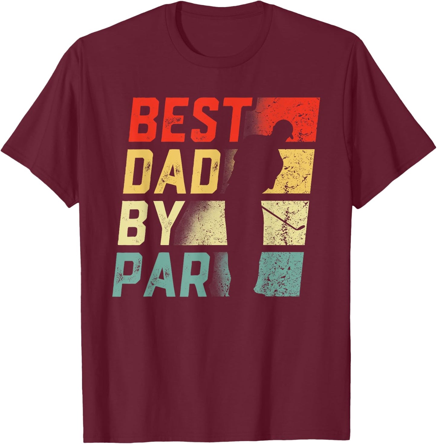 Best Dad By Par Shirt Golf Lover Gift Funny Father's Day T-Shirt - T-Shirt | Maroon