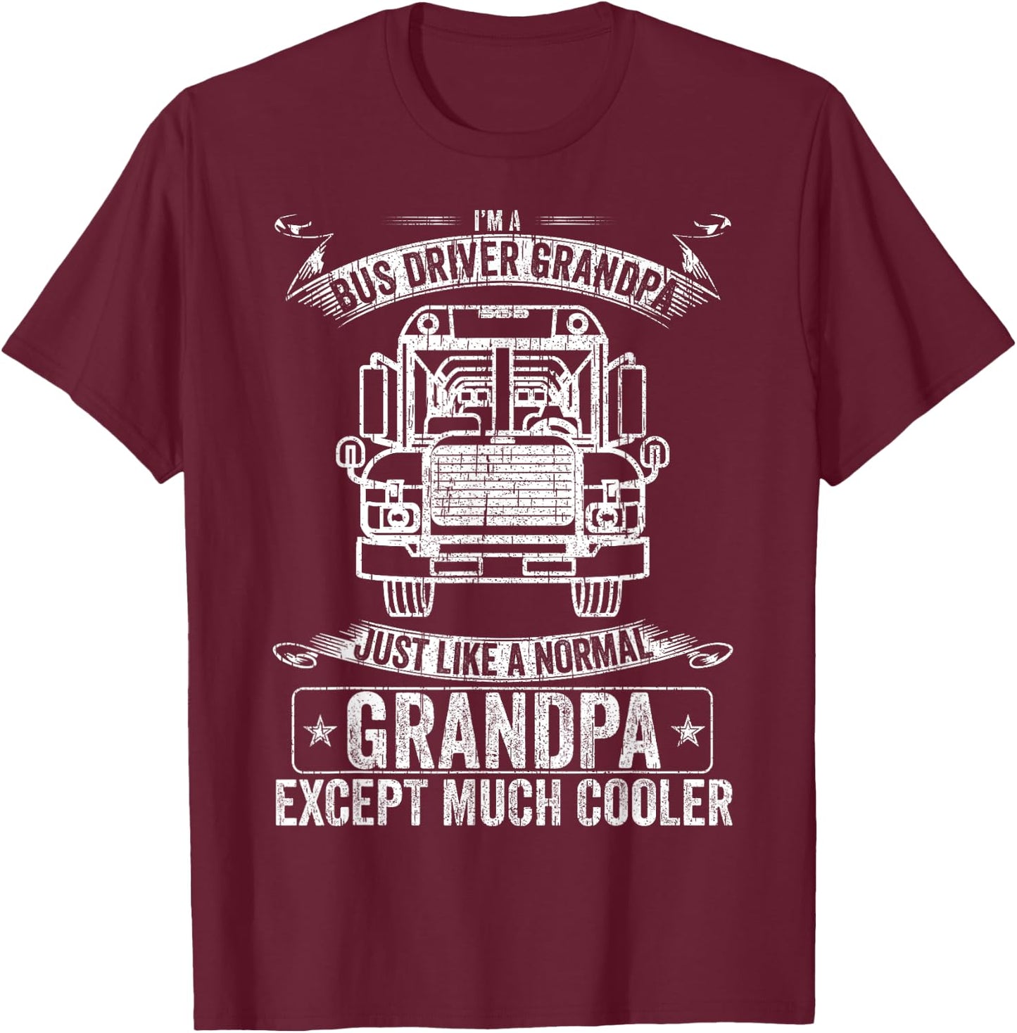 School Bus Driver Grandpa Like A Normal Except Much Cooler T-Shirt - T-Shirt | Maroon