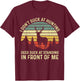 I don't Suck At Hunting Deer Suck At Standing in Front of Me T-Shirt - T-Shirt | Maroon