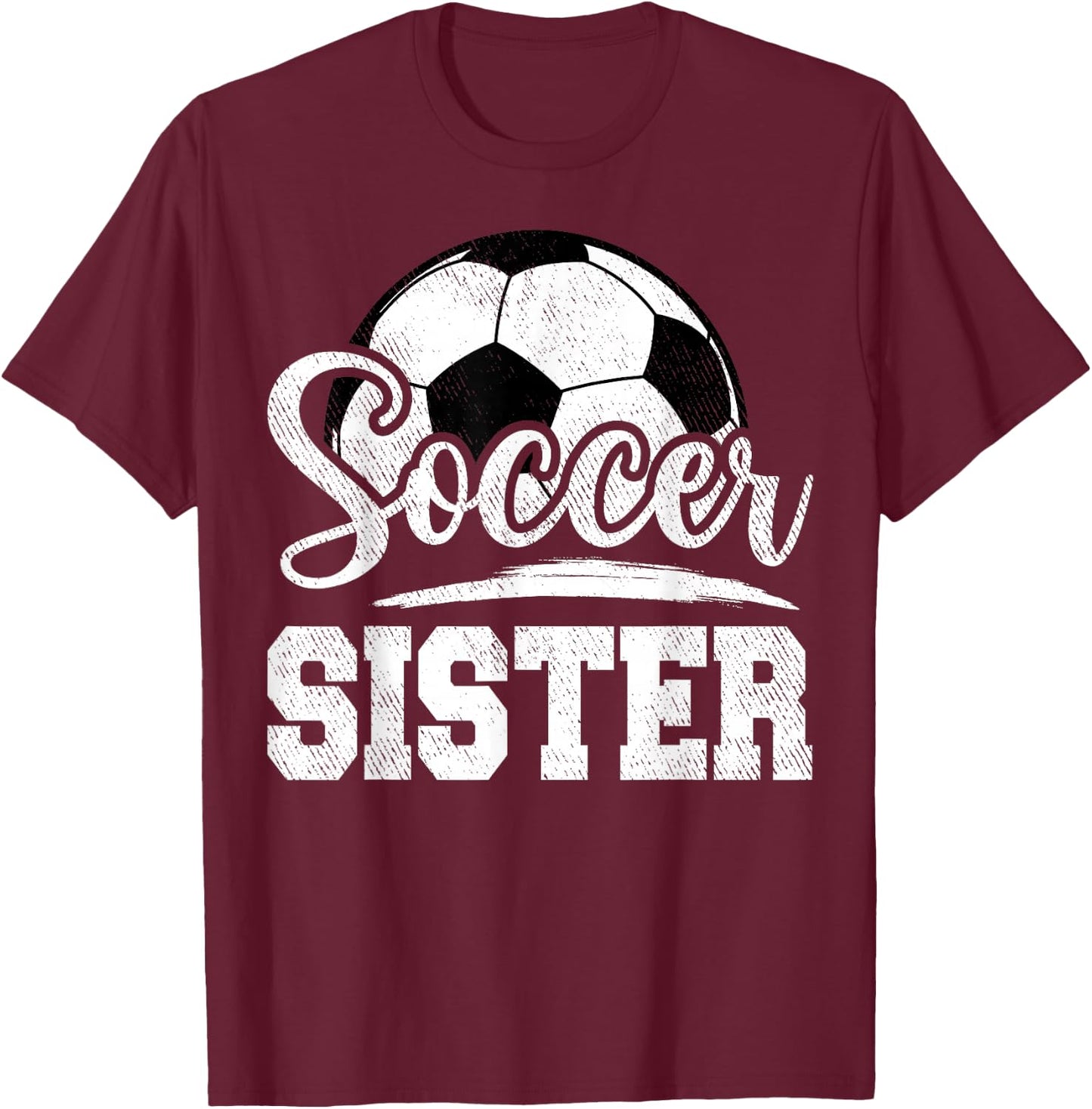 Soccer Sister Soccer Player Game Day T-Shirt - T-Shirt | Maroon