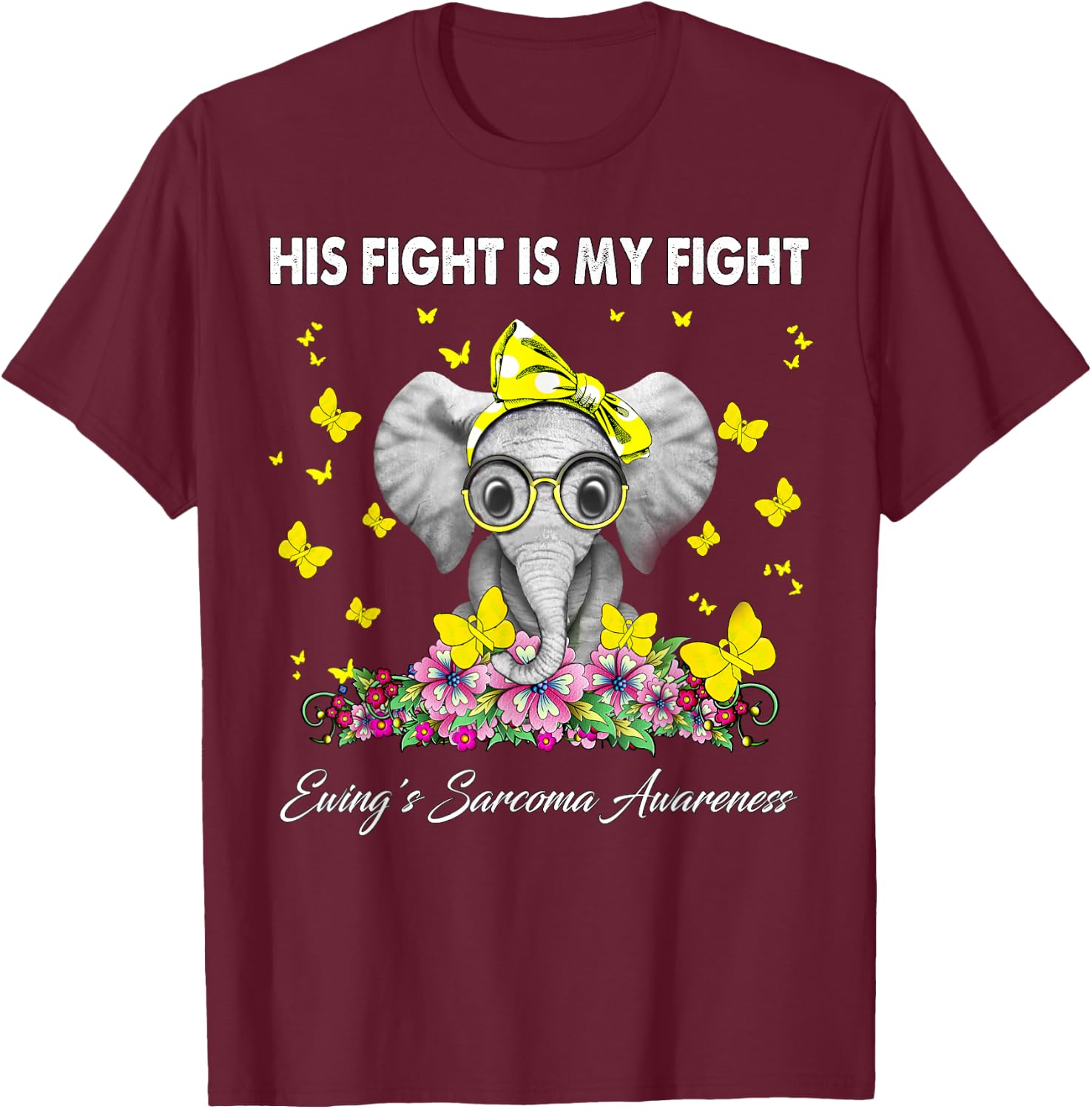 His Fight Is My Fight Ewing's Sarcoma Awareness T-Shirt - T-Shirt | Maroon