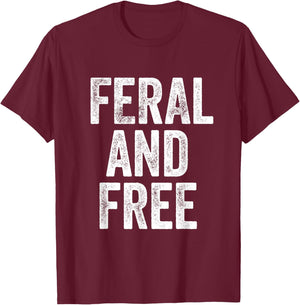 Feral Design Feral and Free T-Shirt - T-Shirt | Maroon